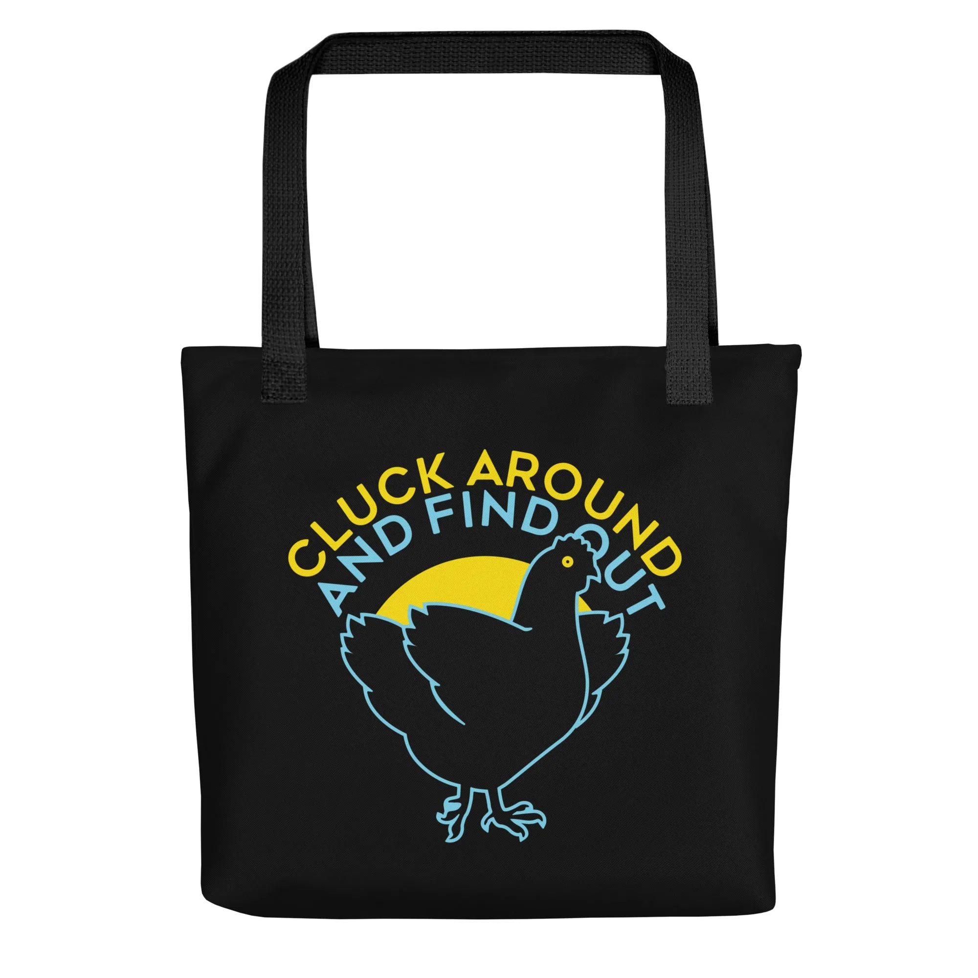 Cluck Around And Find Out Tote Bag