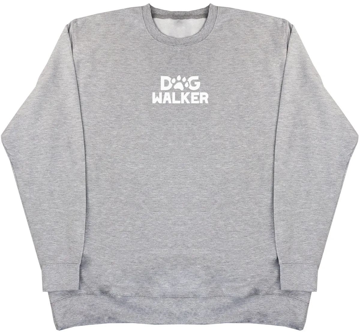 Dog Walker - Huge Oversized Comfy Original Sweater