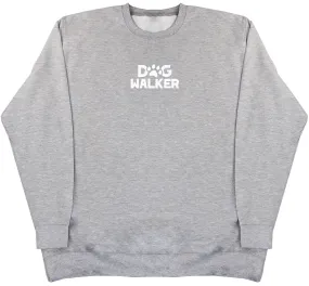 Dog Walker - Huge Oversized Comfy Original Sweater