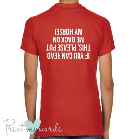 If You Can Read This, Please Put Me Back On My Horse Funny Equestrian Polo Shirt